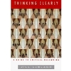 THINKING CLEARLY A GUIDE TO CRITICAL REASONING