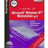 GUIDE TO MICROSOFT WINDOWS NT WORKSTATION 4.0 WITH CD-ROM