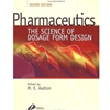 PHARMACEUTICS THE SCIENCE OF DOSAGE FROM DESIGN
