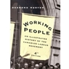 WORKING PEOPLE ILLUSTRATED HISTORY OF CANADIAN LABOUR MOVEMENT