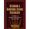 BECOMING A BEHAVIORAL SCIENCE RESEARCHER