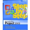 MICROSOFT PROJECT VERSION 2003 STEP BY STEP