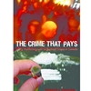 CRIME THAT PAYS