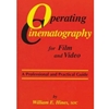OPERATING CINEMATOGRAPHY FOR FILM & VIDEO