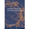 RADIATION PHYSICS FOR MEDICAL PHYSICISTS
