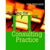 BUILDING THE IT CONSULTING PRACTICE