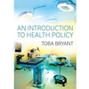 INTRODUCTION TO HEALTH POLICY