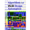ALGORITHMS FOR VLSI DESIGN AUTOMATION