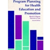 PROGRAM PLANNING FOR HEALTH EDUCATION & PROMOTION