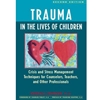 TRAUMA IN THE LIVES OF CHILDREN
