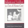 INFANTS & TODDLERS IN OUT-OF-HOME CARE