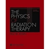 PHYSICS OF RADIATION THERAPY