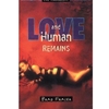 LOVE & HUMAN REMAINS