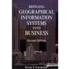 BRINGING GEOGRAPHICAL INFORMATION SYSTEMS INTO BUSINESS