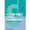 ANTHROPOLOGY & MASS COMMUNICATION