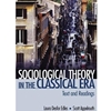 SOCIOLOGICAL THEORY IN THE CLASSICAL ERA