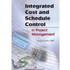 INTEGRATED COST & SCHEDULE CONTROL IN PROJECT MANAGEMENT