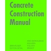 CONCRETE CONSTRUCTION MANUAL