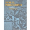 MORAL PHILOSOPHY A READER