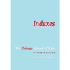 INDEXES A CHAPTER FROM THE CHICAGO MANUAL OF STYLE