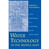 WATER TECHNOLOGY IN THE MIDDLE AGES