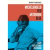MICHELANGELO RED ANTONIONI BLUE