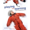 PLAYING & LEARNING IN EARLY CHILDHOOD EDUCATION