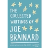 COLLECTED WRITINGS OF JOE BRAINARD
