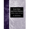 ELECTRIC DRIVES MODELING ANALYSIS & CONTROL