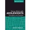 GROUP WORK WITH ADOLESCENTS