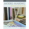 Model Making: Materials & Methods
