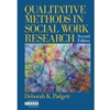 QUALITATIVE METHODS IN SOCIAL WORK RESEARCH