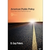 AMERICAN PUBLIC POLICY: PROMISE & PERFORMANCE
