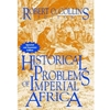 HISTORICAL PROBLEMS OF IMPERIAL AFRICA