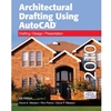 ARCHITECTURAL DRAFTING USING AUTOCAD 2010