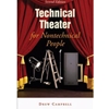 TECHNICAL THEATER FOR NONTECHNICAL PEOPLE