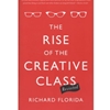 THE RISE OF THE CREATIVE CLASS REVISITED