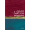 CHILDREN'S LITERATURE A VERY SHORT INTRODUCTION