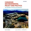 CANADIAN ENVIRONMENTAL POLICY AND POLITICS