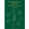 EXPERIMENTAL DESIGN FOR BIOLOGISTS