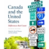 CANADA & THE UNITED STATES: DIFFERENCES THAT COUNT