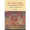 THE BLACK DEATH THE GREAT MORTALITY OF 1348-1350