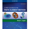 A First Course In The Finite Element Method SI ED.