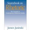 SOURCEBOOK ON RHETORIC: KEY CONCEPTS IN CONTEMPORARY RHETORICAL STUDIES