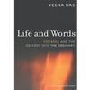 LIFE & WORDS: VIOLENCE & THE DESCENT INTO THE ORDINARY