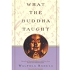 WHAT THE BUDDHA TAUGHT