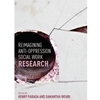 Re-imagining Anti-Oppression Social Work Research