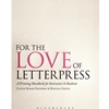 LOVE OF LETTERPRESS: A PRINTING HANDBOOK FOR INSTRUCTORS & STUDENTS