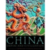 CHINA: EMPIRE & CIVILIZATION