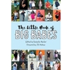 LITTLE BOOK OF BIG BABES